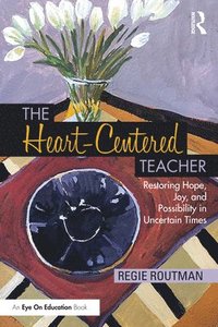 bokomslag The Heart-Centered Teacher