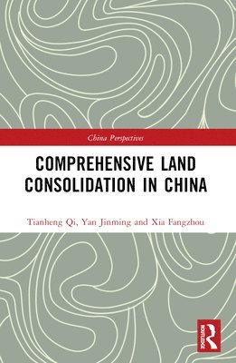 Comprehensive Land Consolidation in China 1