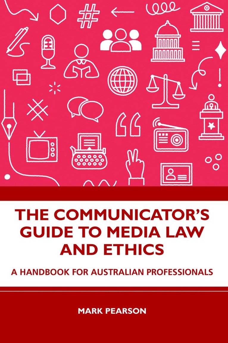 Communicator's Guide to Media Law and Ethics