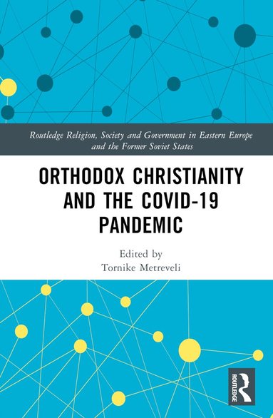 Tornike Metreveli - Orthodox Christianity and the COVID-19 Pandemic, Inbunden
