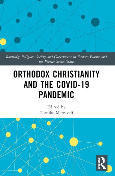 Tornike Metreveli - Orthodox Christianity and the COVID-19 Pandemic, Häftad