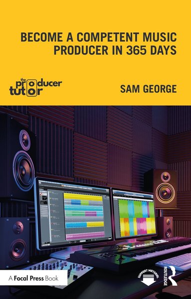 Sam George - Become a Competent Music Producer in 365 Days, Häftad
