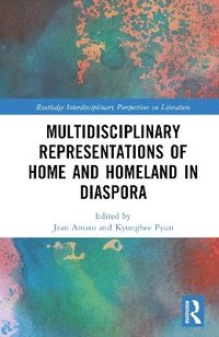 bokomslag Multidisciplinary Representations of Home and Homeland in Diaspora