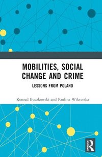 bokomslag Mobilities, Social Change and Crime