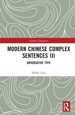 Modern Chinese Complex Sentences III 1