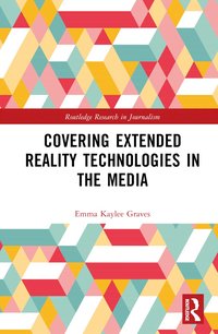 bokomslag Covering Extended Reality Technologies in the Media