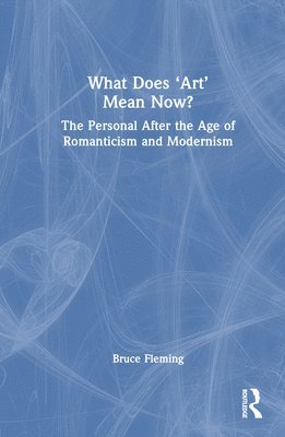 What Does Art Mean Now? 1