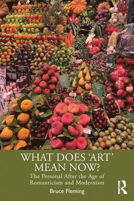 bokomslag What Does 'Art' Mean Now?