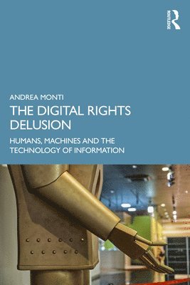 The Digital Rights Delusion 1