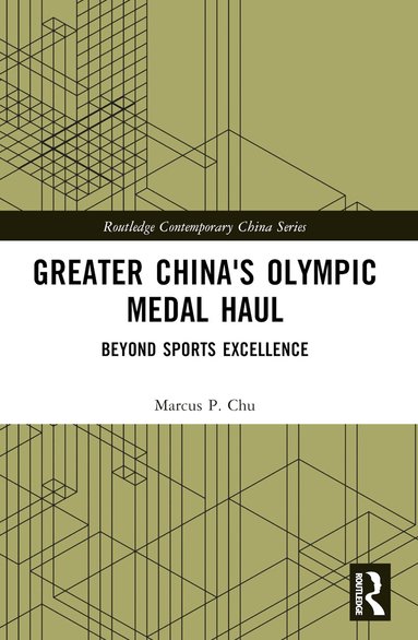 Marcus P. Chu - Greater China's Olympic Medal Haul, Häftad