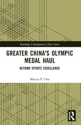 Marcus P. Chu, Hong Kong) Chu, Marcus P. (Lingnan University - Greater China's Olympic Medal Haul, Häftad