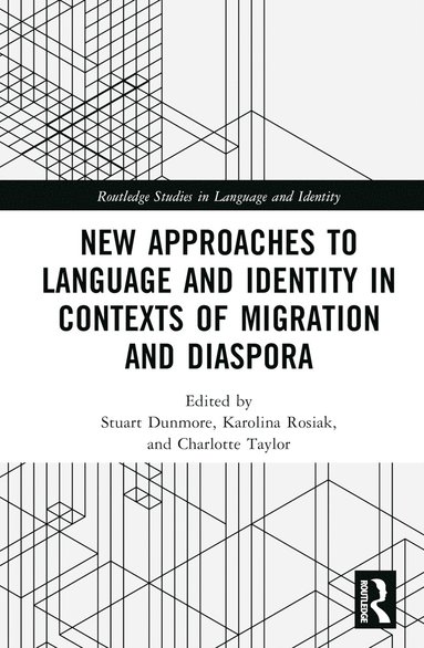 bokomslag New Approaches to Language and Identity in Contexts of Migration and Diaspora