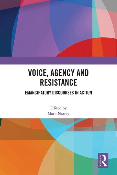 Mark Nartey - Voice, Agency and Resistance, Inbunden