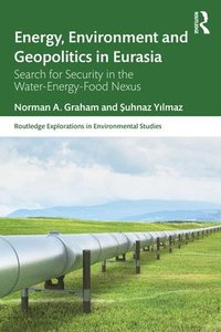 bokomslag Energy, Environment and Geopolitics in Eurasia