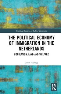 bokomslag The Political Economy of Immigration in The Netherlands