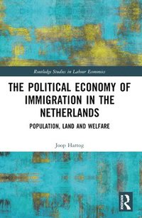 bokomslag The Political Economy of Immigration in The Netherlands