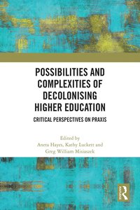 bokomslag Possibilities and Complexities of Decolonising Higher Education