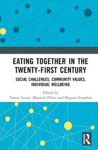 bokomslag Eating Together in the Twenty-first Century