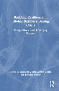 bokomslag Building Resilience in Global Business During Crisis