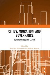 bokomslag Cities, Migration, and Governance