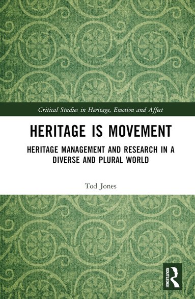 Tod Jones - Heritage is Movement, Inbunden