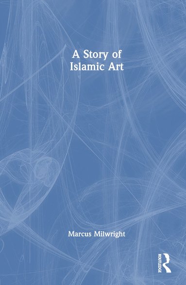bokomslag Story of Islamic Art
