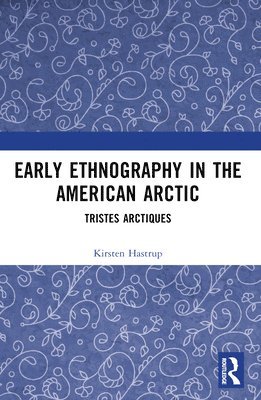 Early Ethnography in the American Arctic 1