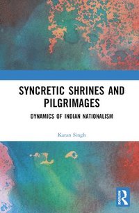 bokomslag Syncretic Shrines and Pilgrimages