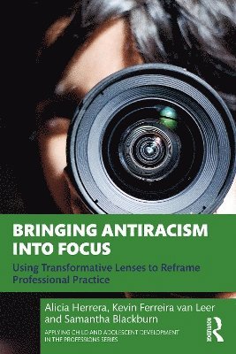 Bringing Antiracism into Focus 1