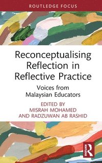 bokomslag Reconceptualising Reflection in Reflective Practice
