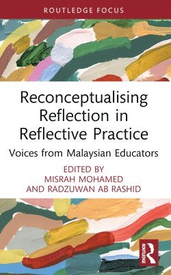 Reconceptualising Reflection in Reflective Practice 1