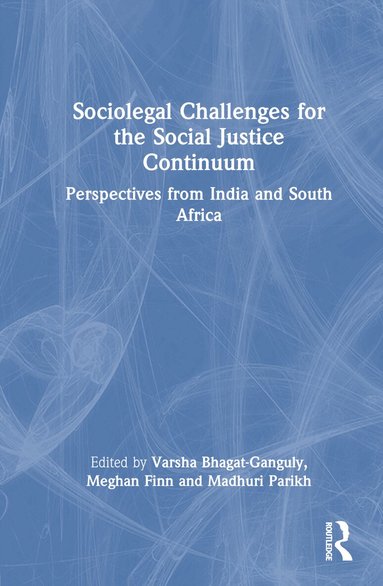 Varsha Bhagat-Ganguly, Meghan Finn, Madhuri Parikh - Sociolegal Challenges for the Social Justice Continuum, Inbunden