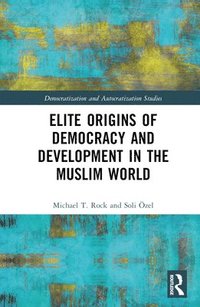 bokomslag Elite Origins of Democracy and Development in the Muslim World