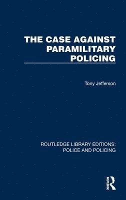 The Case Against Paramilitary Policing 1