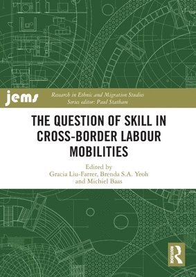 bokomslag The Question of Skill in Cross-Border Labour Mobilities