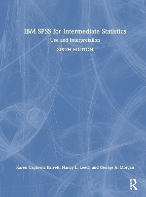 IBM SPSS for Intermediate Statistics 1