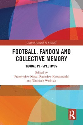 bokomslag Football, Fandom and Collective Memory