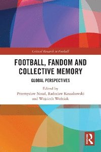 bokomslag Football, Fandom and Collective Memory