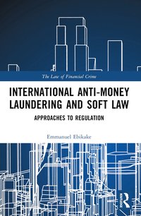 bokomslag International Anti-Money Laundering and Soft Law