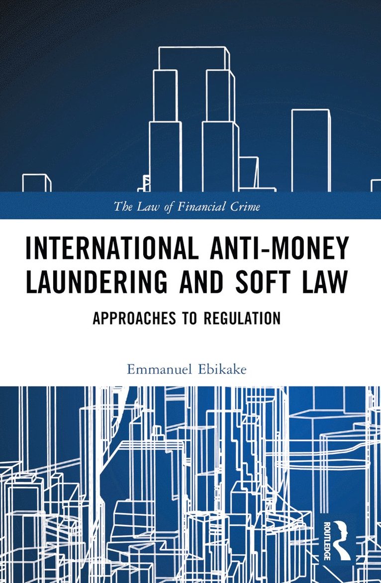 International Anti-Money Laundering and Soft Law 1