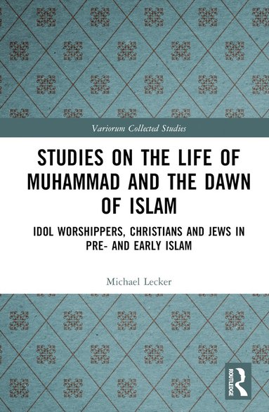 bokomslag Studies on the Life of Muhammad and the Dawn of Islam