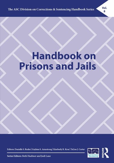 Danielle Rudes, Gaylene Armstrong, Kimberly Kras, TaLisa Carter - Handbook on Prisons and Jails, Häftad