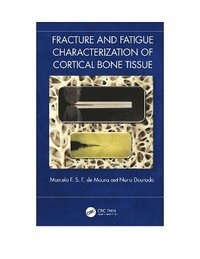 bokomslag Fracture and Fatigue Characterization of Cortical Bone Tissue