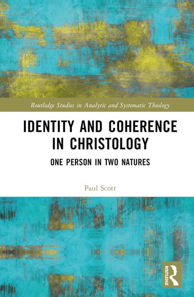 Paul S. Scott - Identity and Coherence in Christology, Inbunden