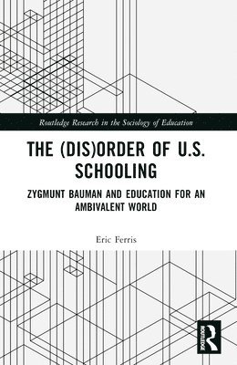 bokomslag The (Dis)Order of U.S. Schooling