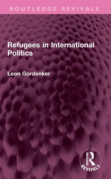 Leon Gordenker - Refugees in International Politics, Häftad