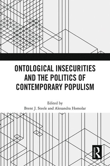 bokomslag Ontological Insecurities and the Politics of Contemporary Populism