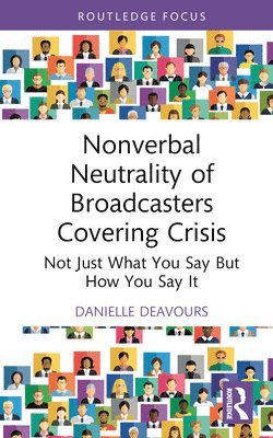 Nonverbal Neutrality of Broadcasters Covering Crisis 1