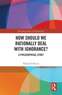 bokomslag How Should We Rationally Deal with Ignorance?