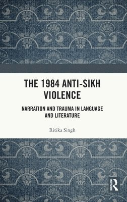 bokomslag The 1984 Anti-Sikh Violence